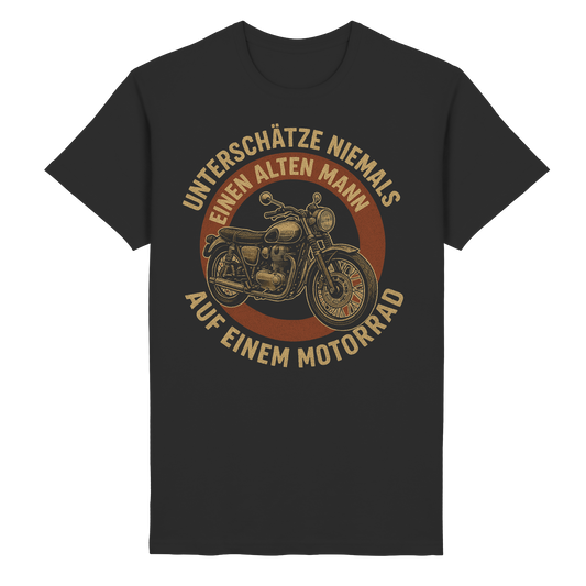 Unterschätze niemals einen alten Mann auf einem Motorrad - T-Shirt
