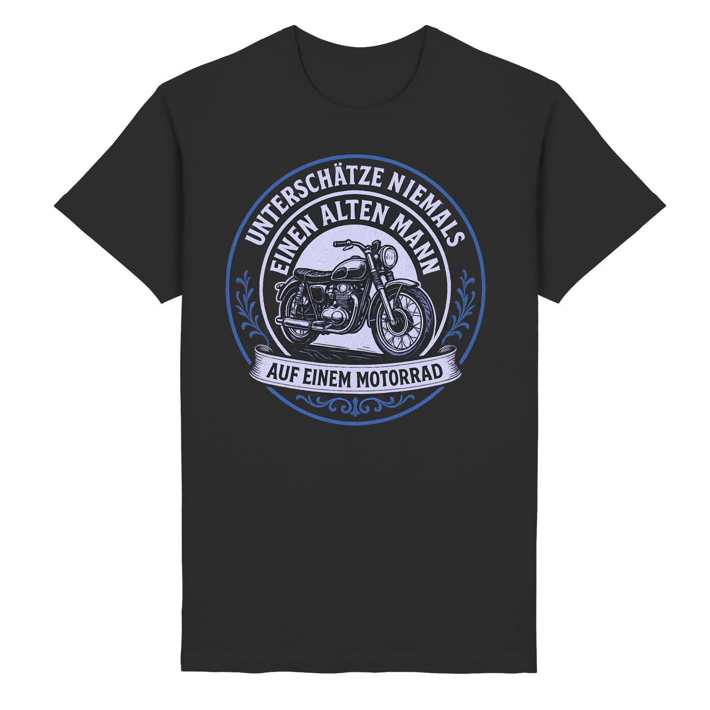 Unterschätze niemals einen alten Mann auf einem Motorrad - T-Shirt