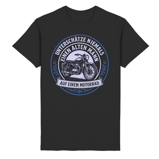 Unterschätze niemals einen alten Mann auf einem Motorrad - T-Shirt