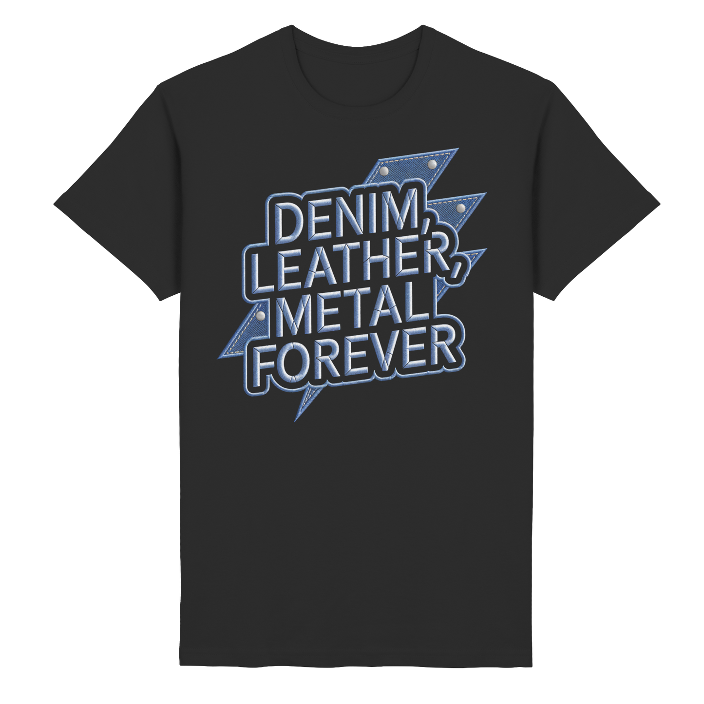 Denim, Leather, Metal Forever - Heavy Metal - T-Shirt