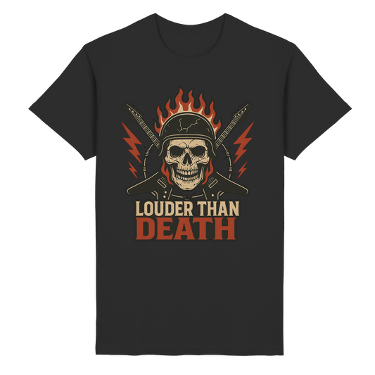 Louder Than Death - T-Shirt
