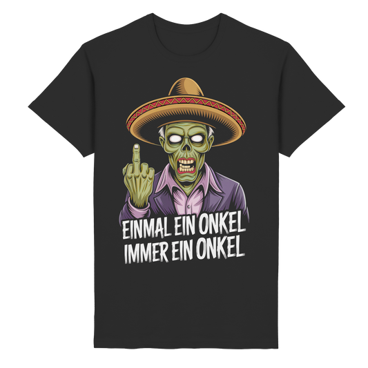 Einmal ein Onkel, immer ein Onkel - T-Shirt