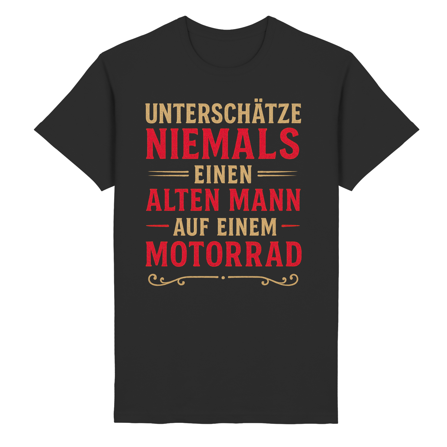 Unterschätze niemals einen alten Mann auf einem Motorrad - T-Shirt