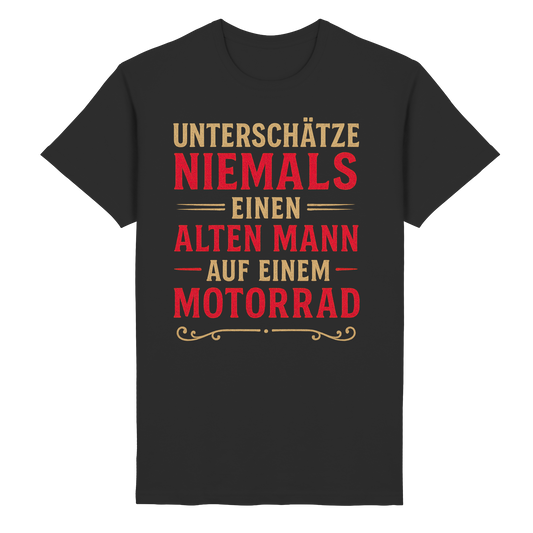 Unterschätze niemals einen alten Mann auf einem Motorrad - T-Shirt