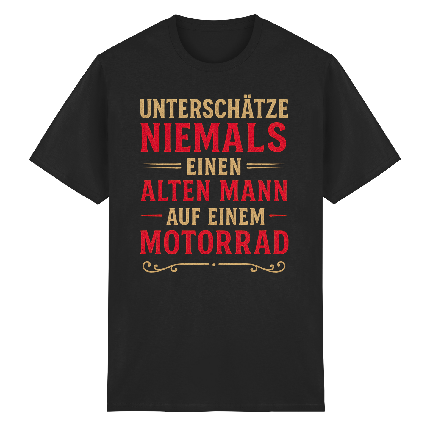 Unterschätze niemals einen alten Mann auf einem Motorrad - T-Shirt