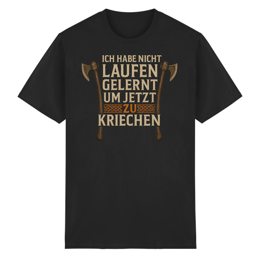 Niemals kriechen - Axt - T-Shirt