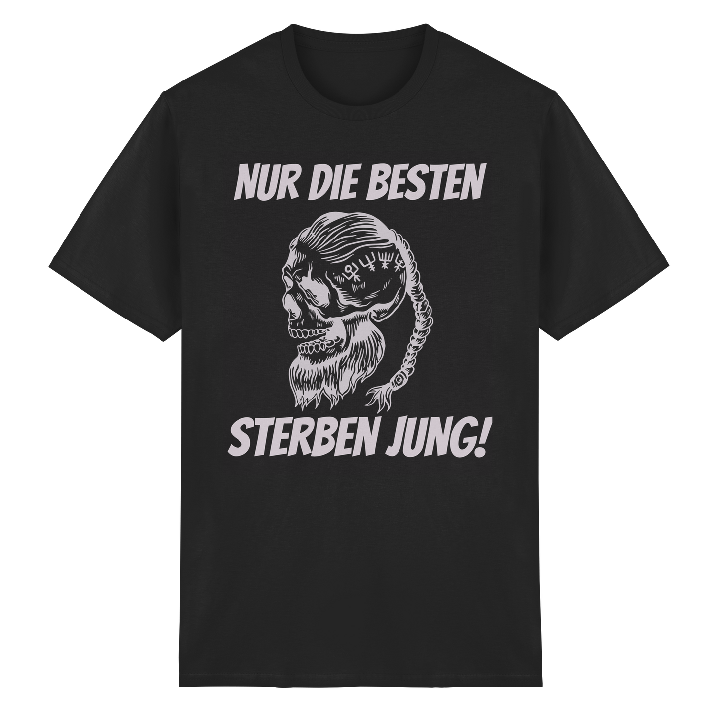 Nur die Besten sterben jung - T-Shirt