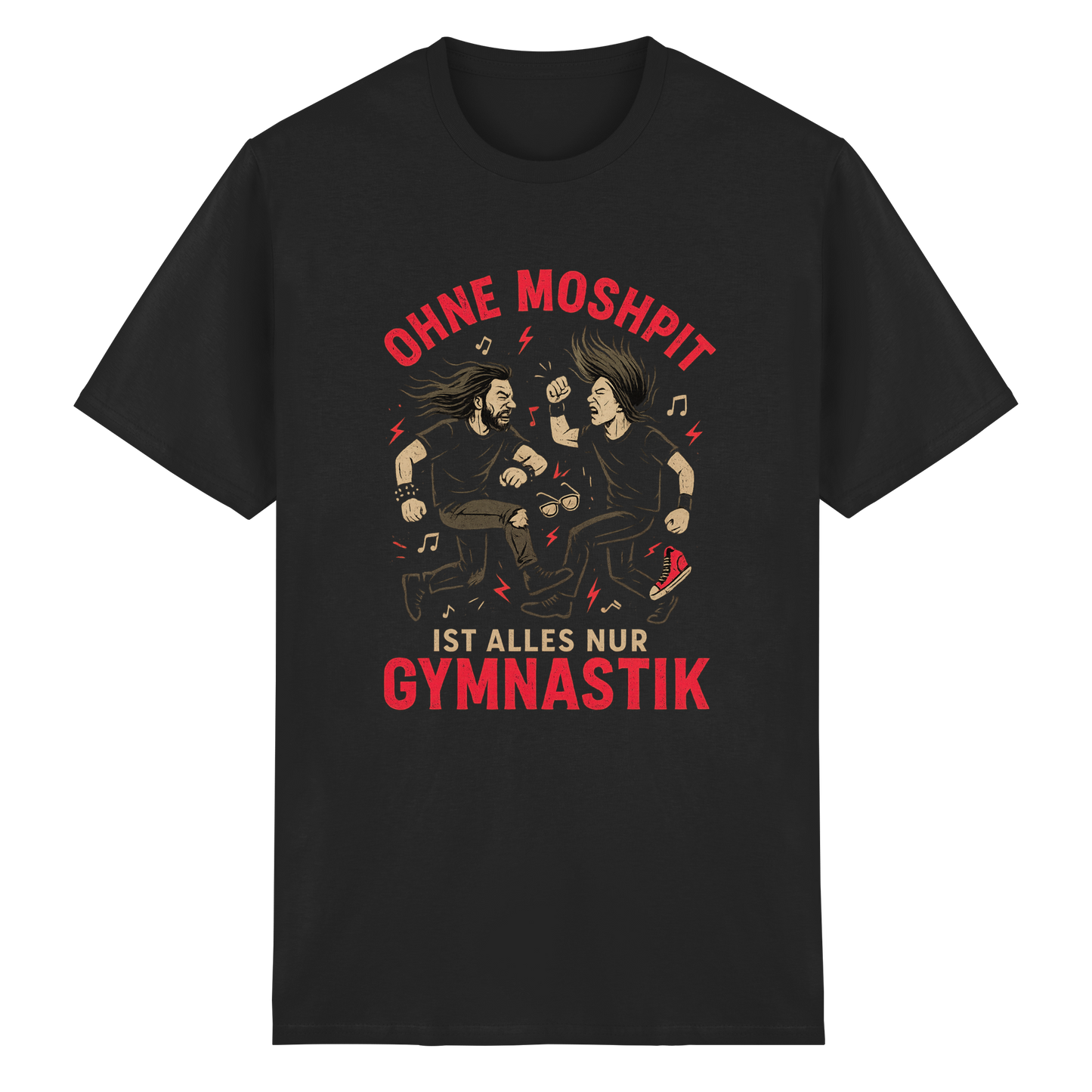 Ohne Moshpit ist alles nur Gymnastik - T-Shirt