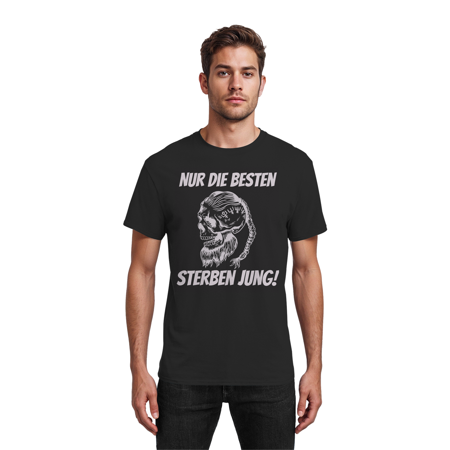Nur die Besten sterben jung - T-Shirt