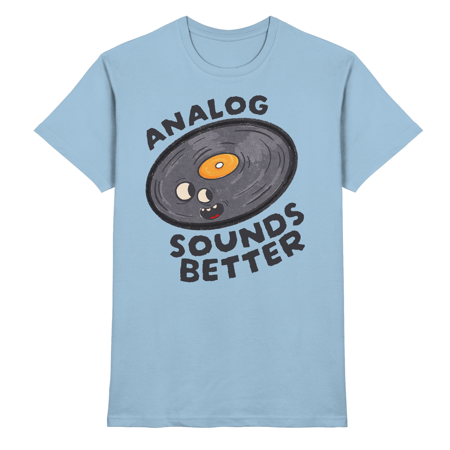 Analog Sounds Better - Vinyl - T-Shirt