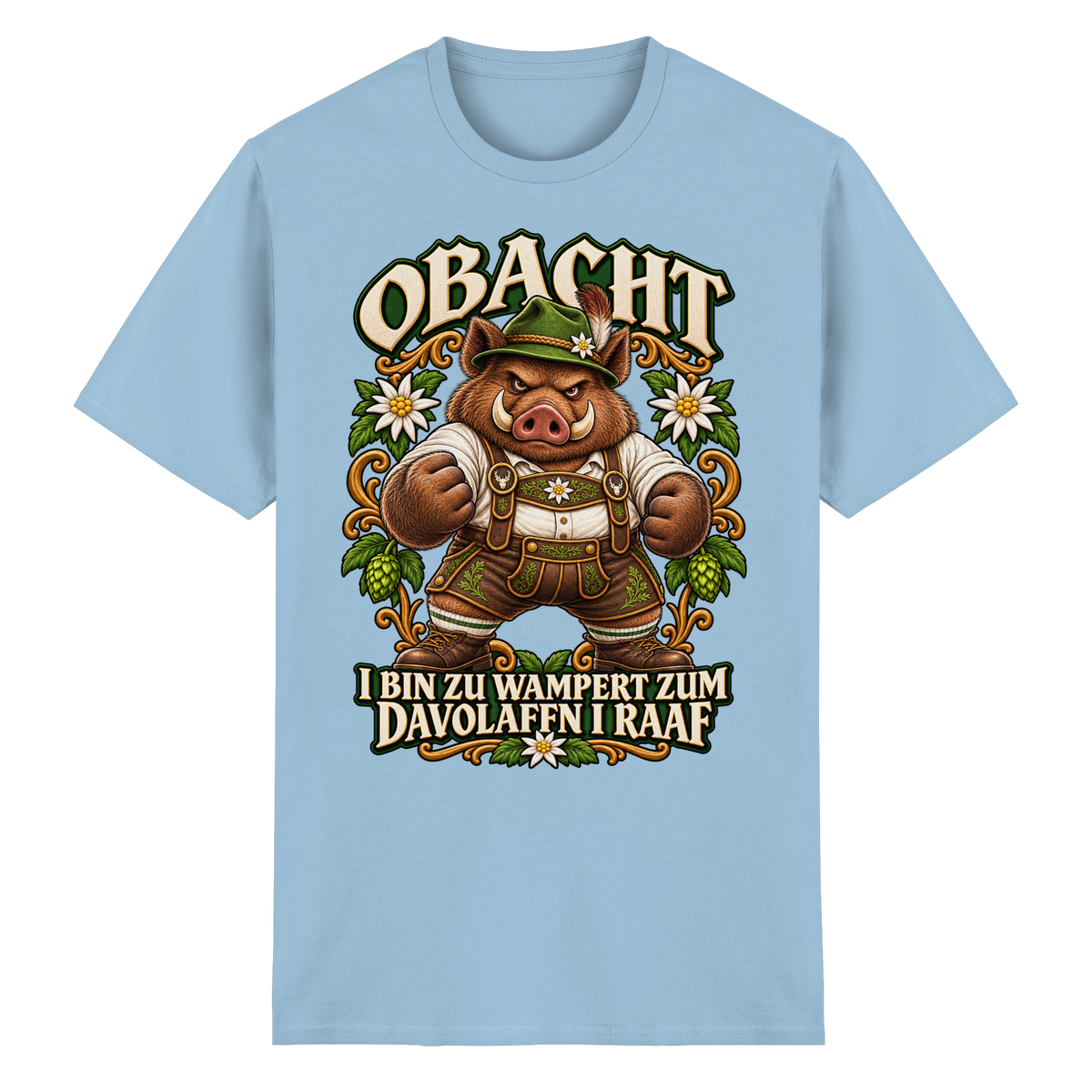 Obacht - I bin zu wampert - T-Shirt