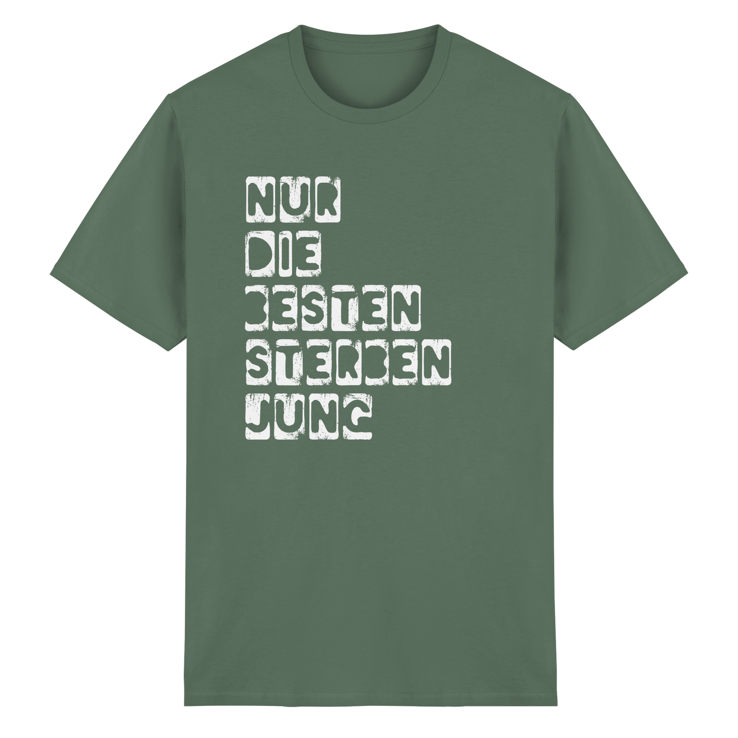 Nur die Besten sterben jung - T-Shirt