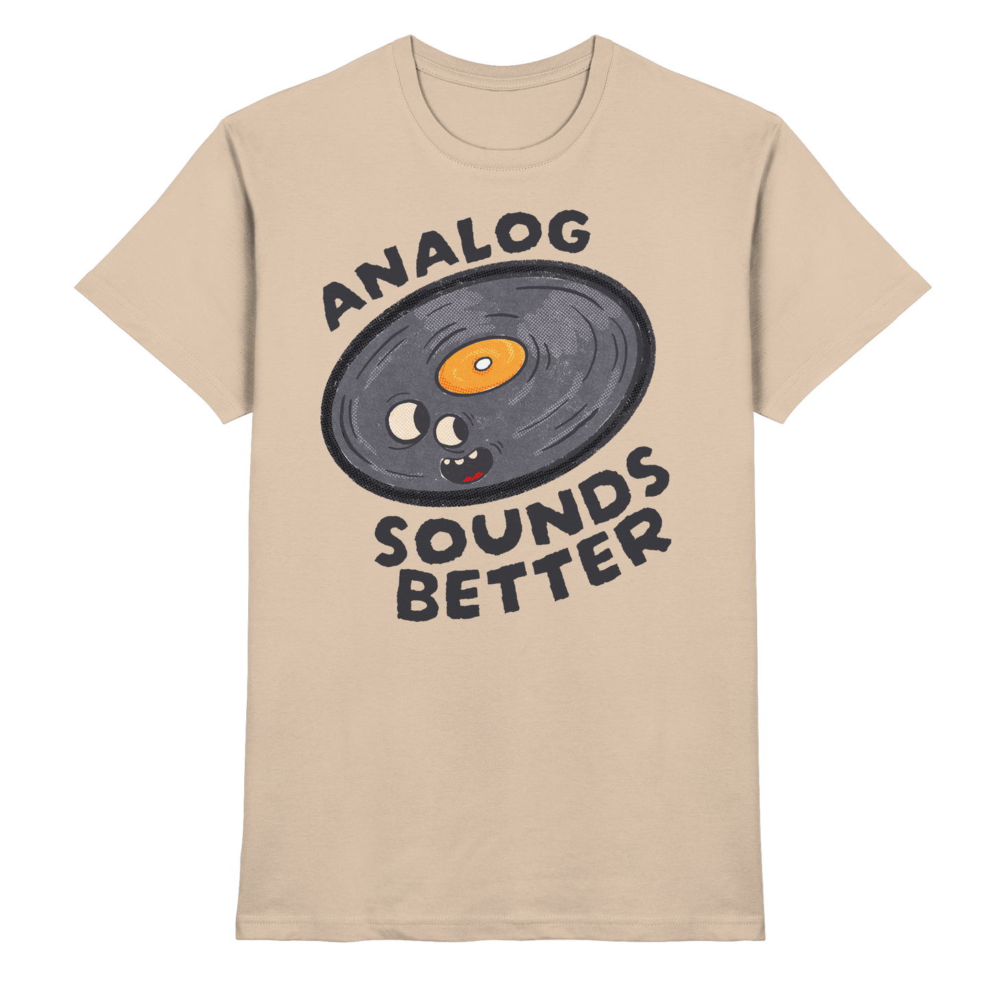 Analog Sounds Better - Vinyl - T-Shirt
