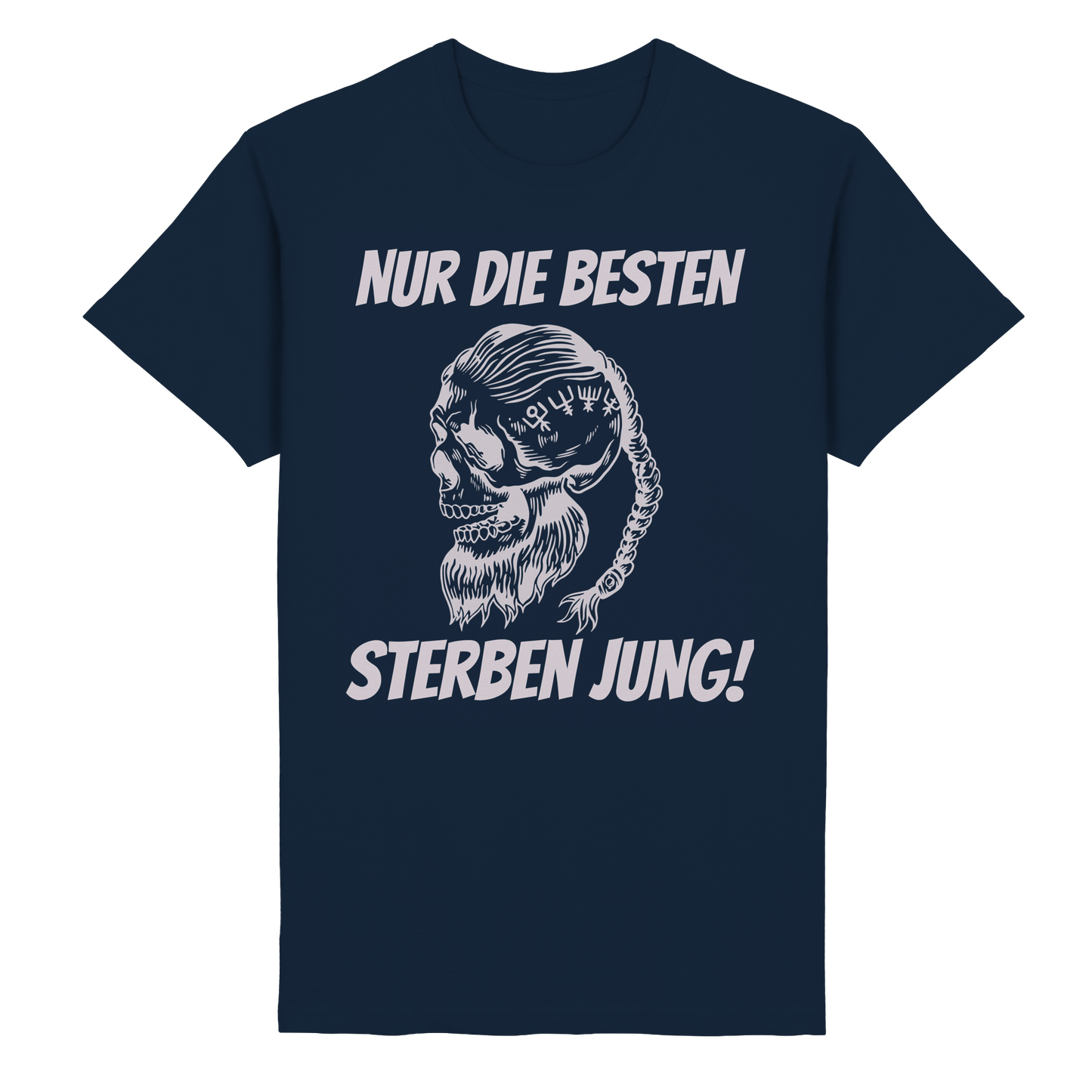 Nur die Besten sterben jung - T-Shirt