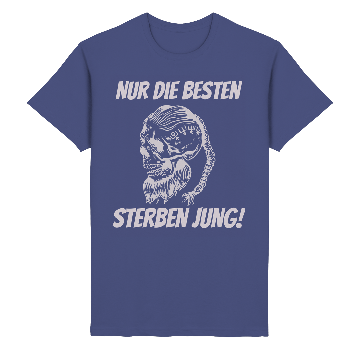 Nur die Besten sterben jung - T-Shirt