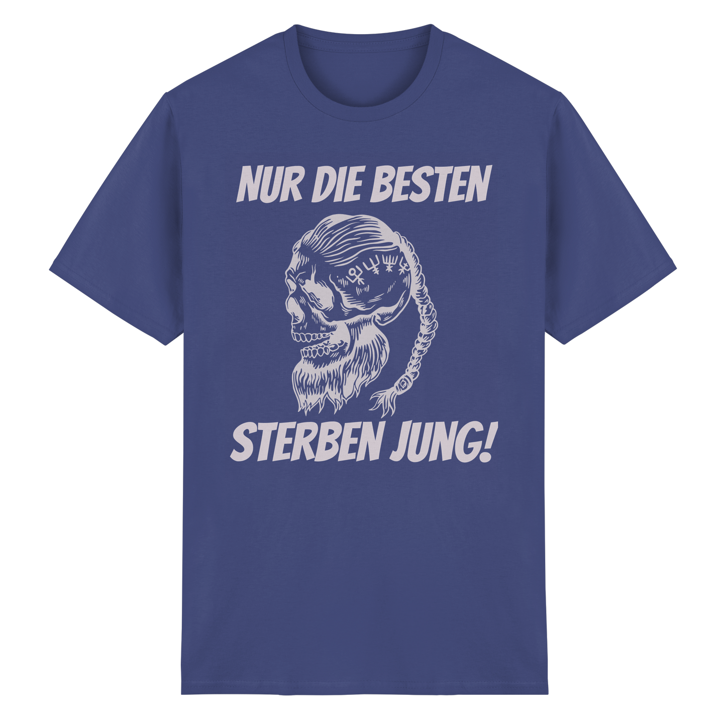 Nur die Besten sterben jung - T-Shirt