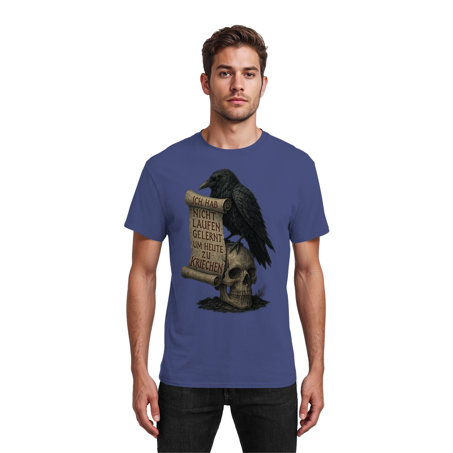 Ich hab nicht laufen gelernt um heute zu kriechen - T-Shirt