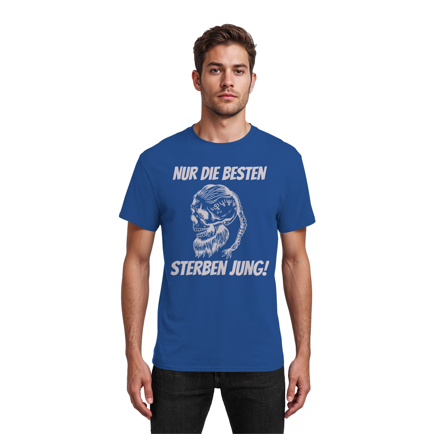 Nur die Besten sterben jung - T-Shirt