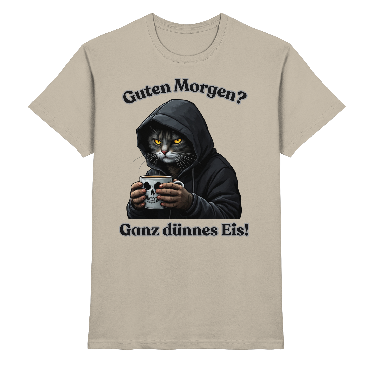 Guten Morgen? Ganz dünnes Eis! - T-Shirt