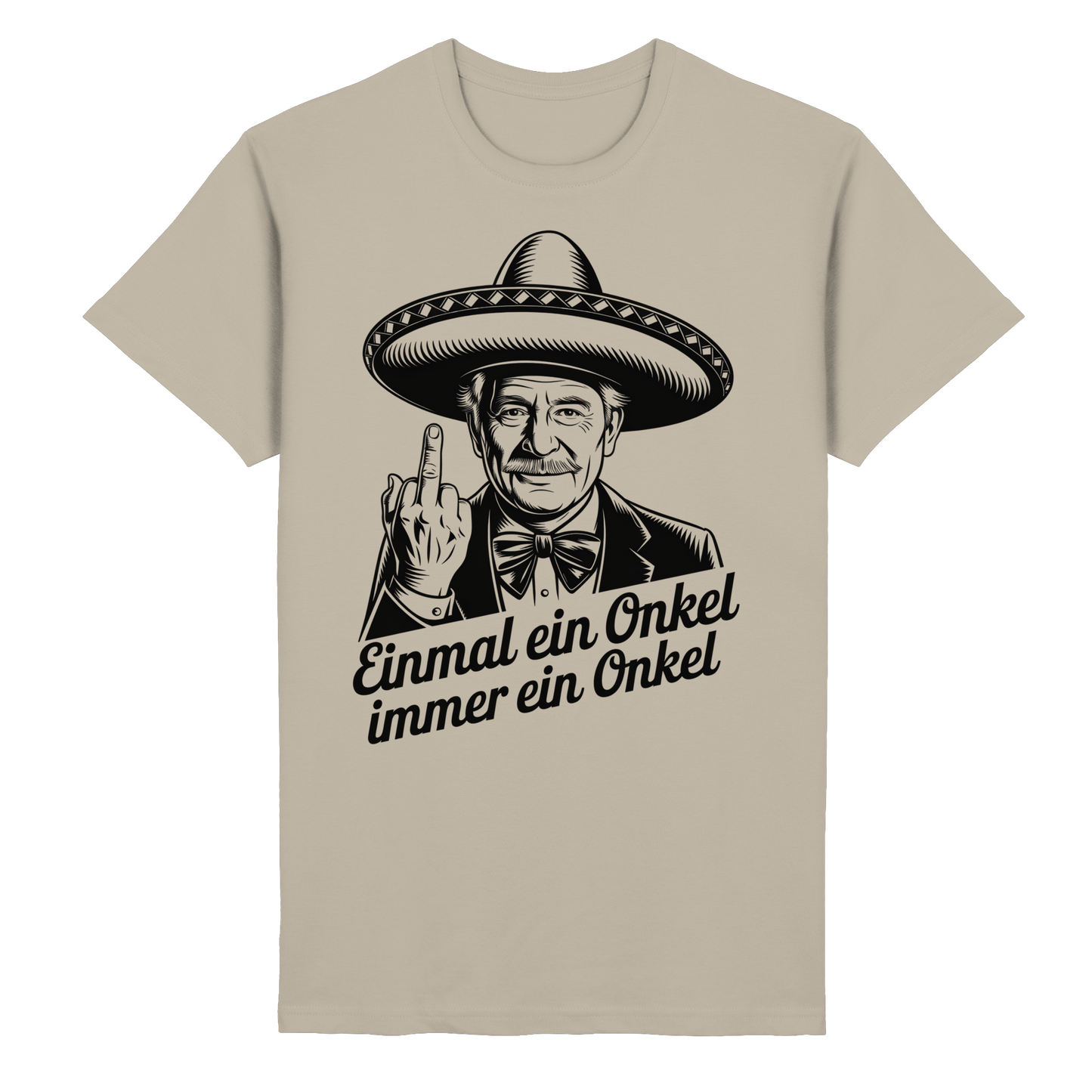 Einmal ein Onkel, immer ein Onkel - T-Shirt