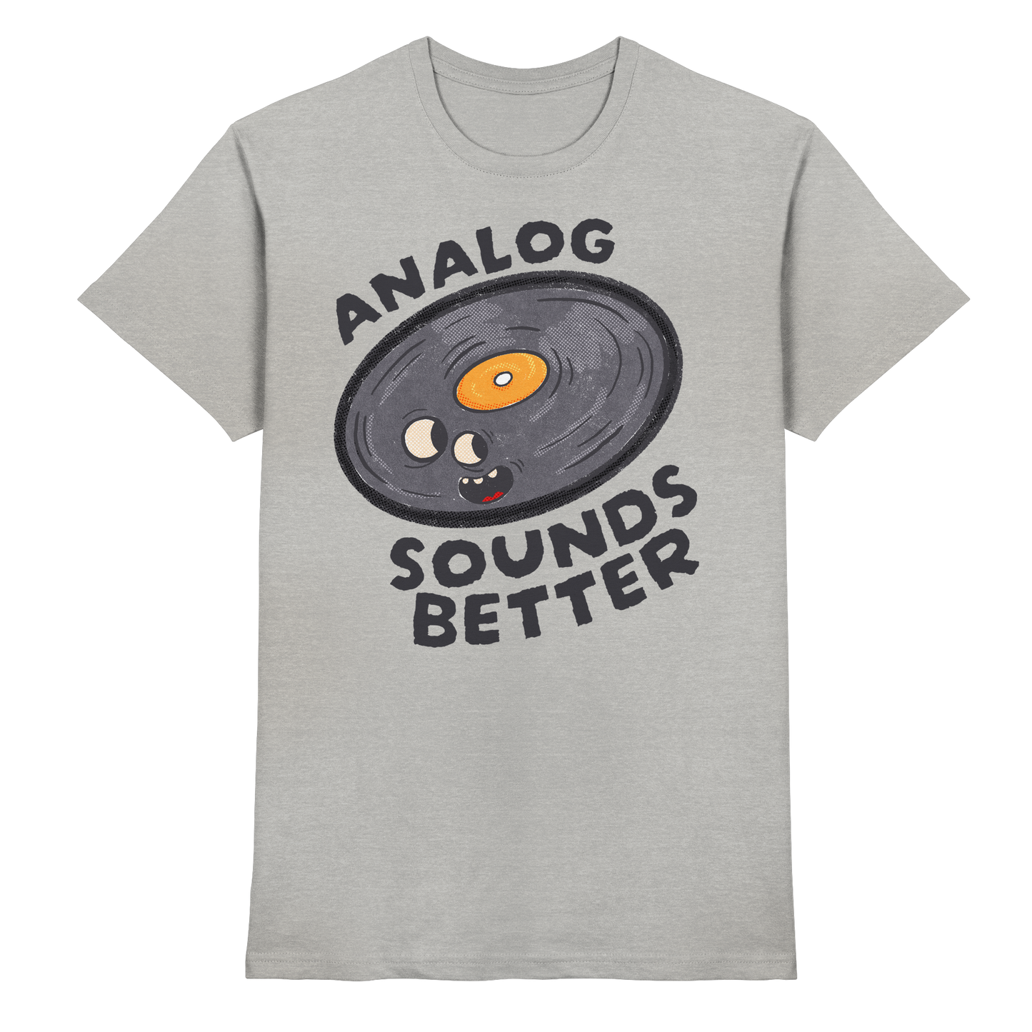 Analog Sounds Better - Vinyl - T-Shirt