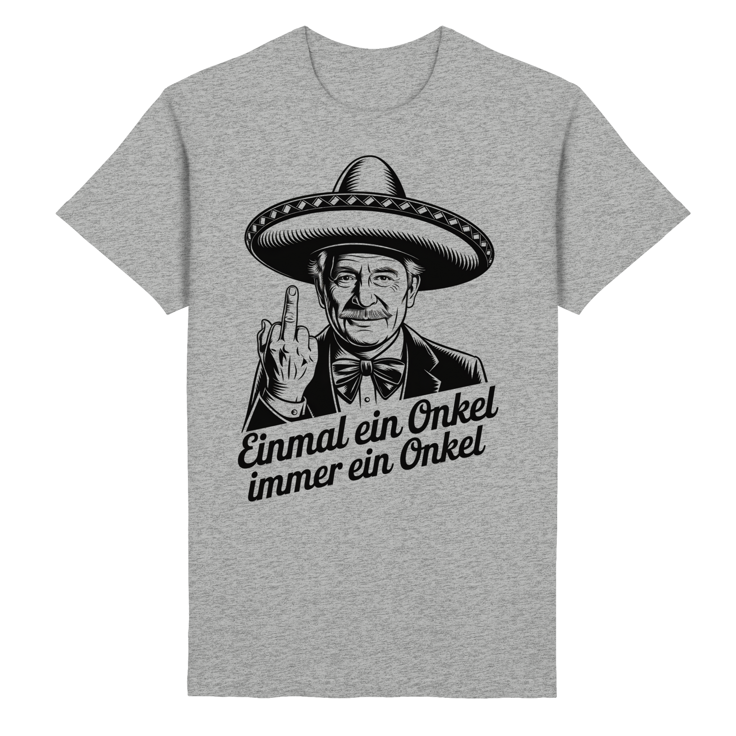 Einmal ein Onkel, immer ein Onkel - T-Shirt