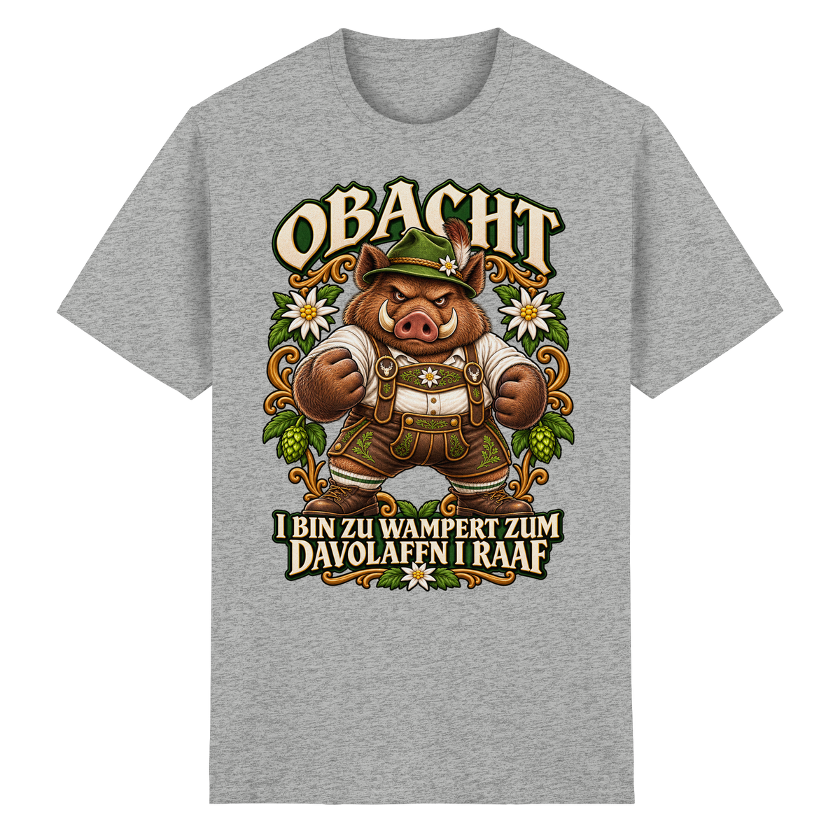 Obacht - I bin zu wampert - T-Shirt