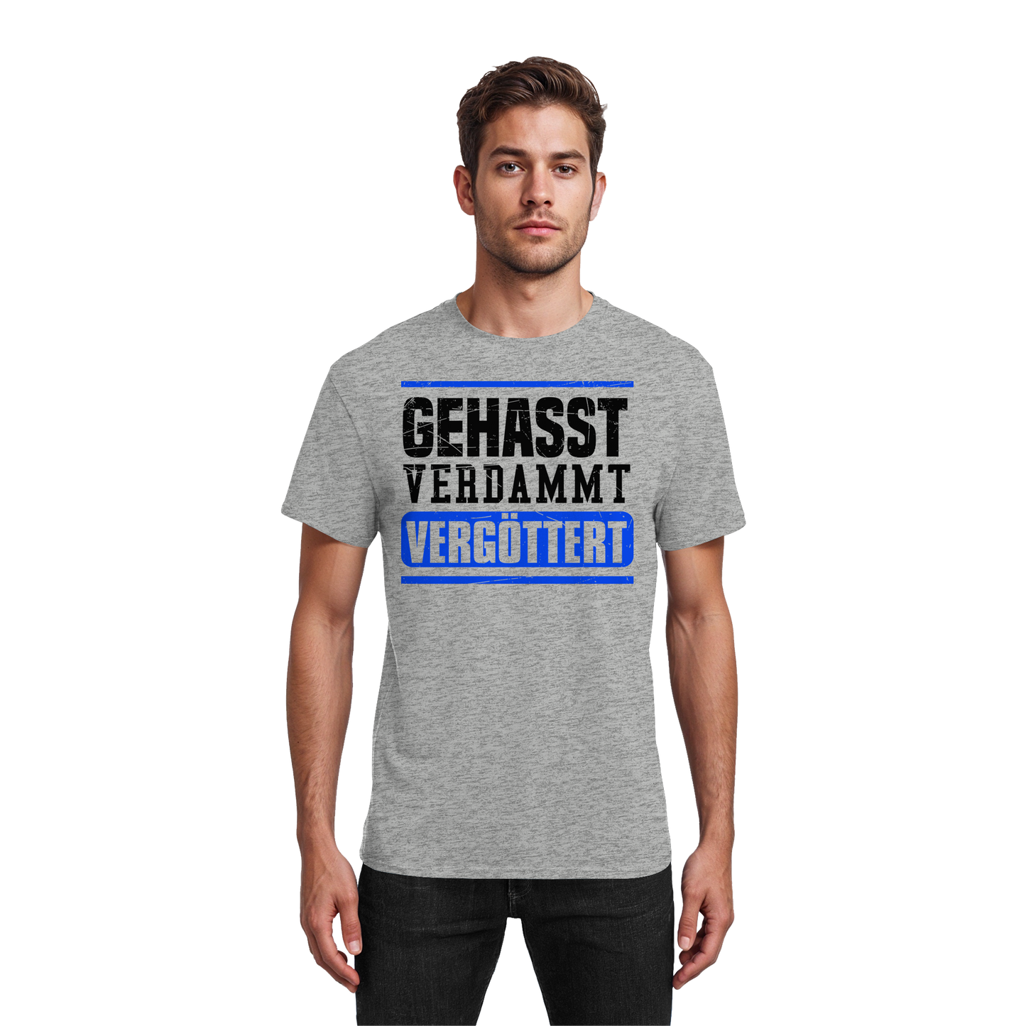 GEHASST VERDAMMT VERGÖTTERT - T-Shirt