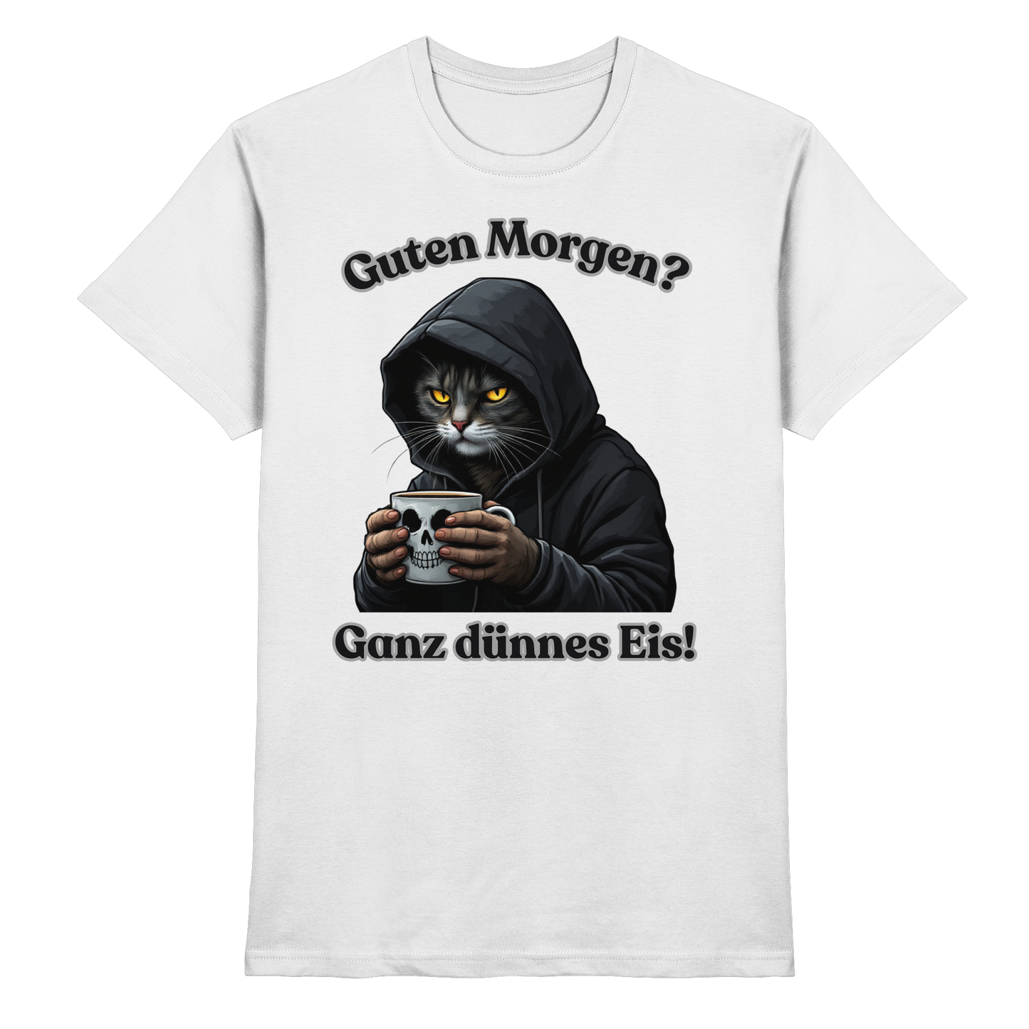 Guten Morgen? Ganz dünnes Eis! - T-Shirt