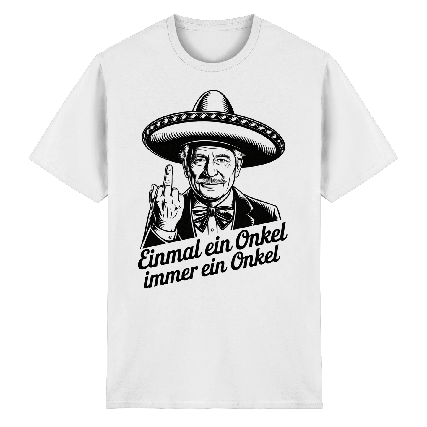 Einmal ein Onkel, immer ein Onkel - T-Shirt