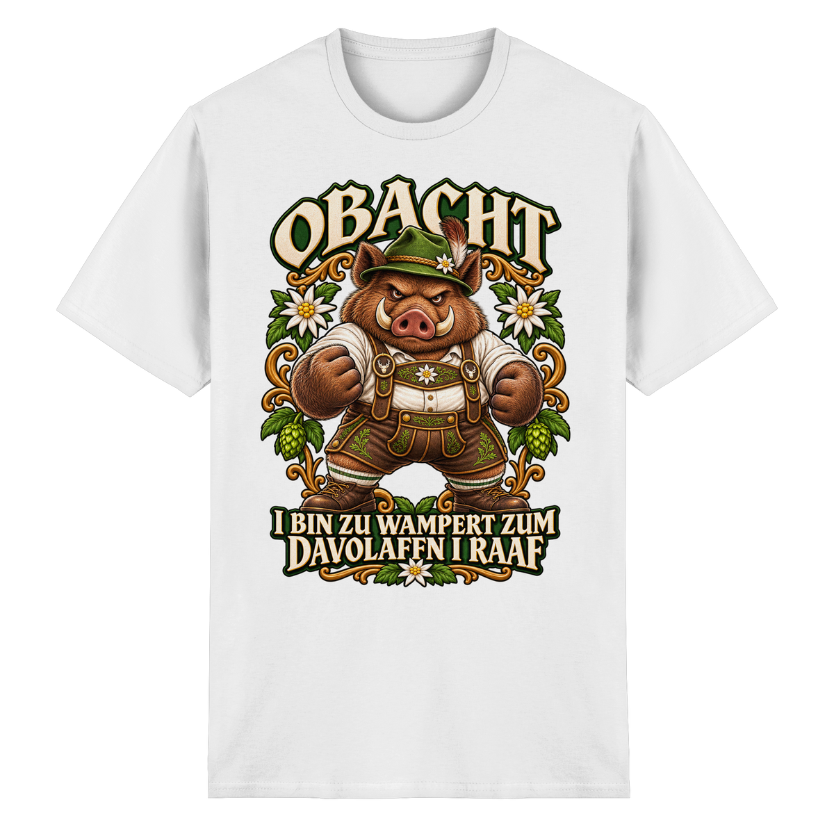 Obacht - I bin zu wampert - T-Shirt