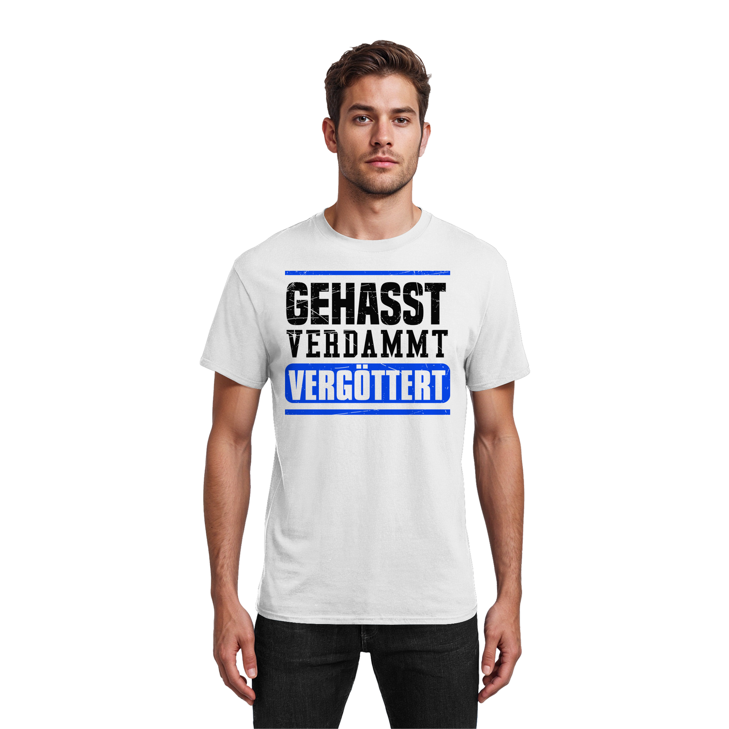 GEHASST VERDAMMT VERGÖTTERT - T-Shirt