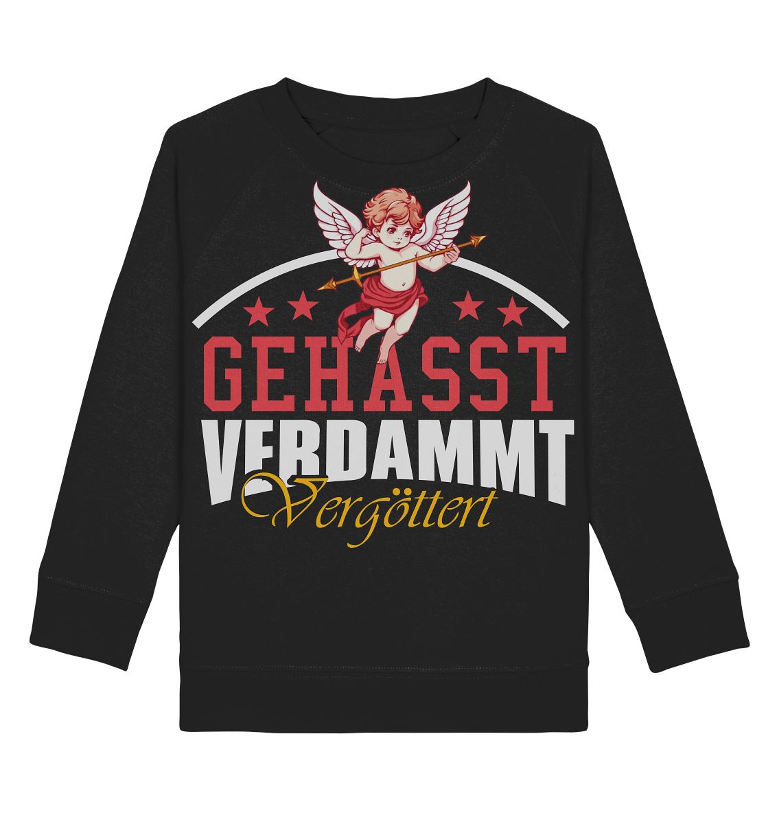 Gehasst, Verdammt, Vergöttert - Kinder Sweatshirt