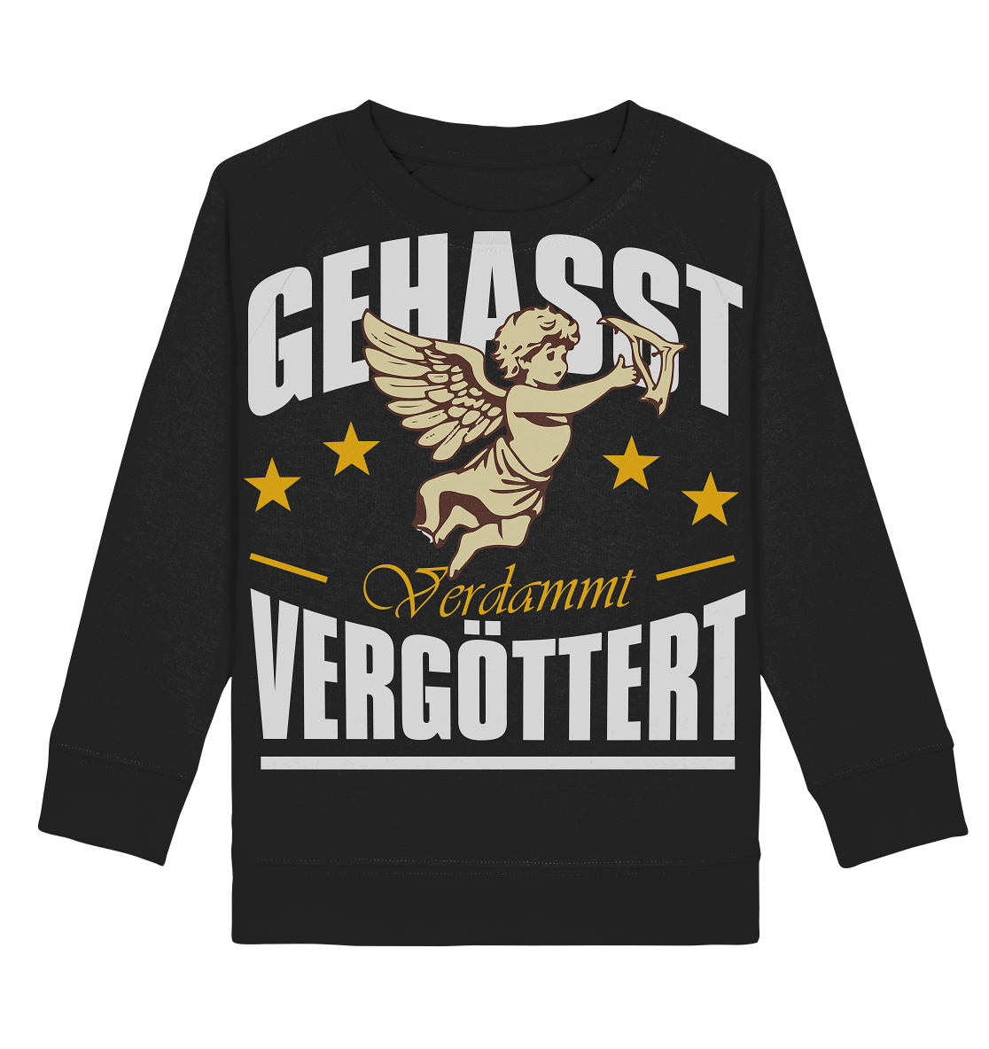 Gehasst, Verdammt, Vergöttert - Kinder Sweatshirt