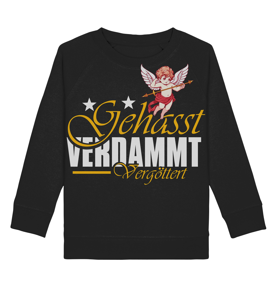 Gehasst, Verdammt, Vergöttert - Kinder Sweatshirt
