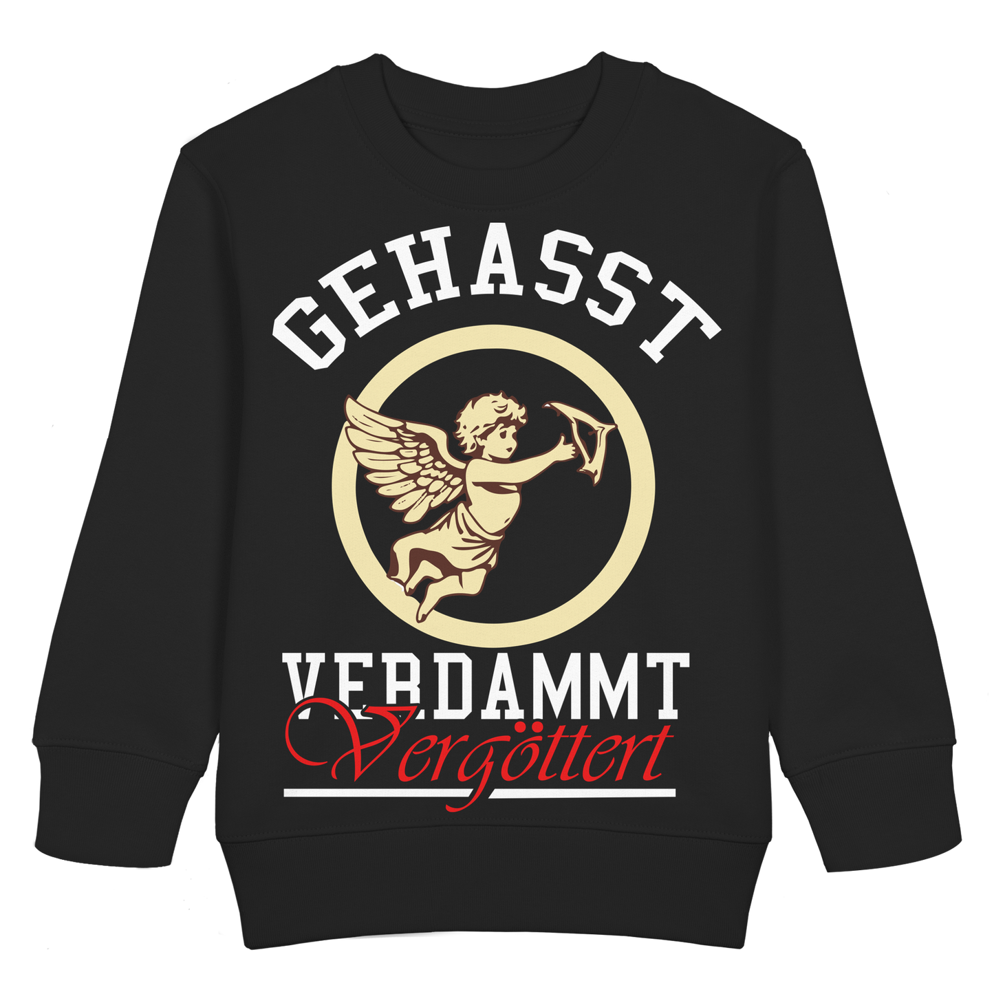Gehasst, Verdammt, Vergöttert - Kinder Sweatshirt