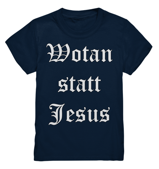 Wotan statt Jesus - Kinder T-Shirt