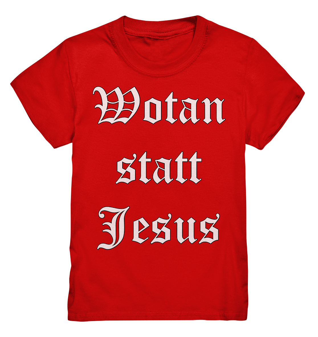 Wotan statt Jesus - Kinder T-Shirt