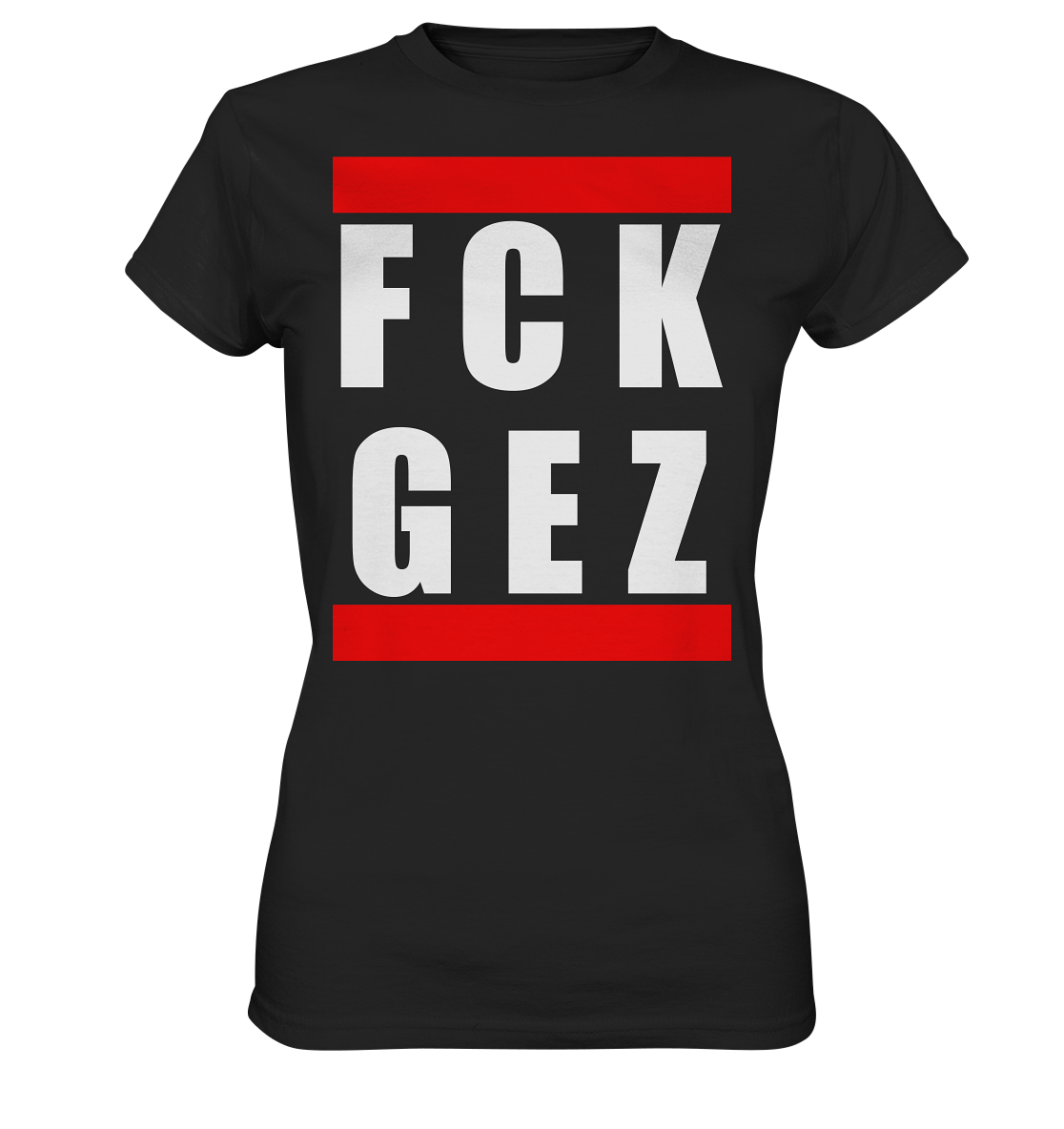 FCK GEZ - Damen T-Shirt