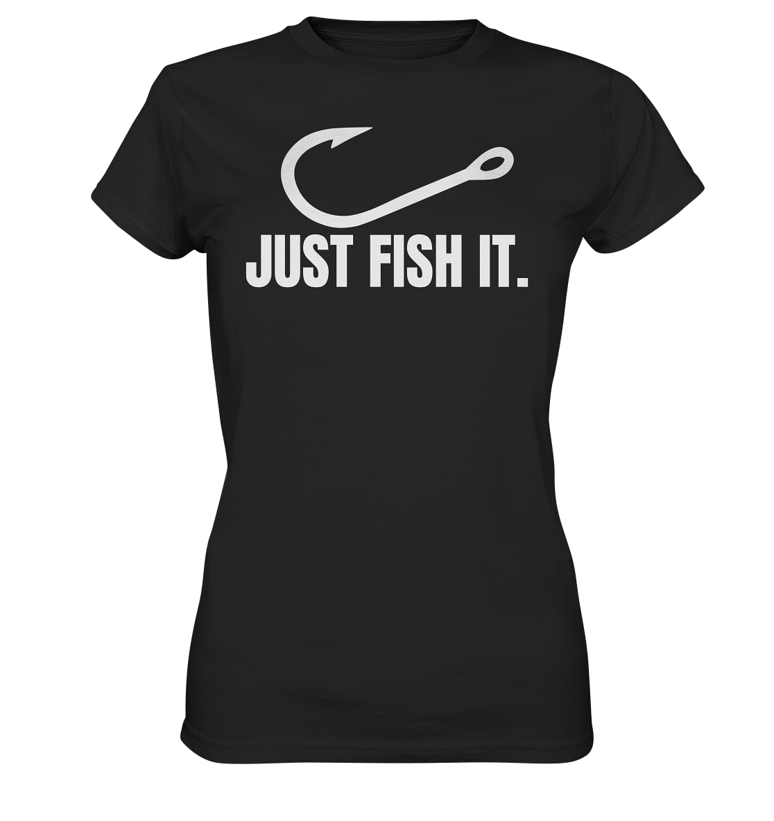 JUST FISH IT - Ladies T-Shirt