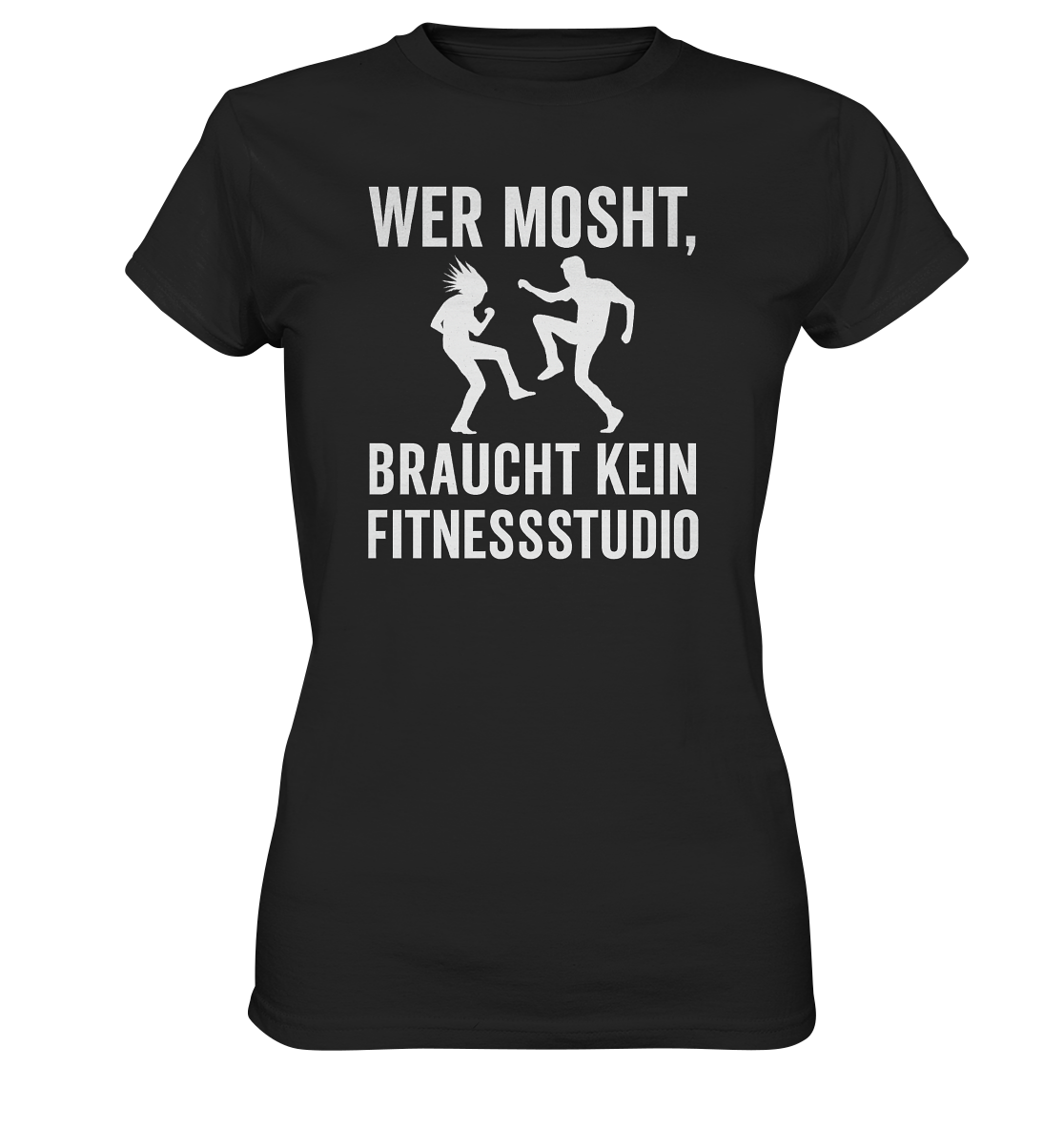 Moshen statt Hantelbank - Damen T-Shirt