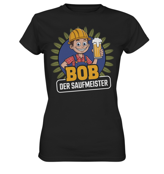 Bob der Saufmeister - Damen T-Shirt