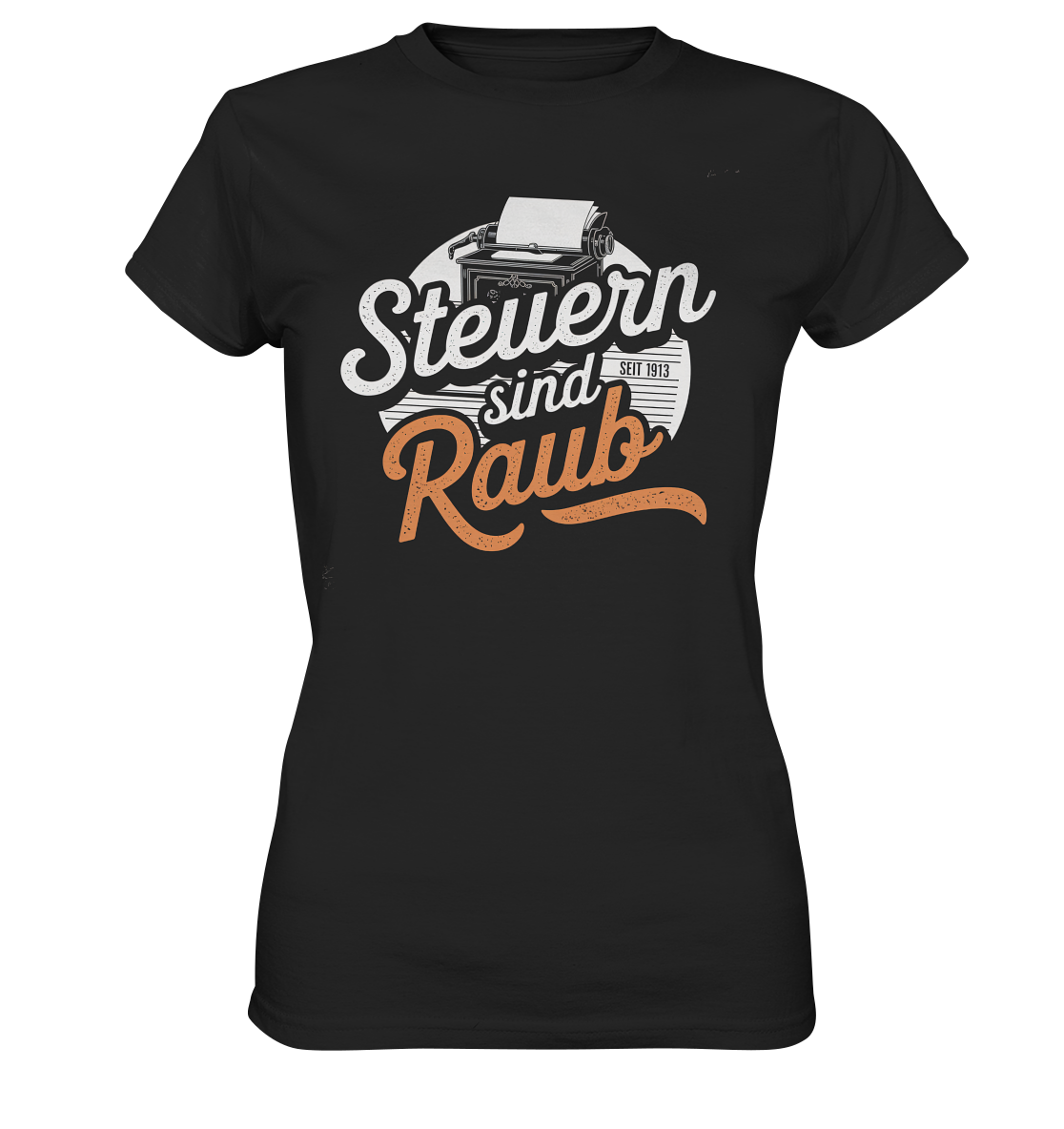 Steuern sind Raub - Damen T-Shirt