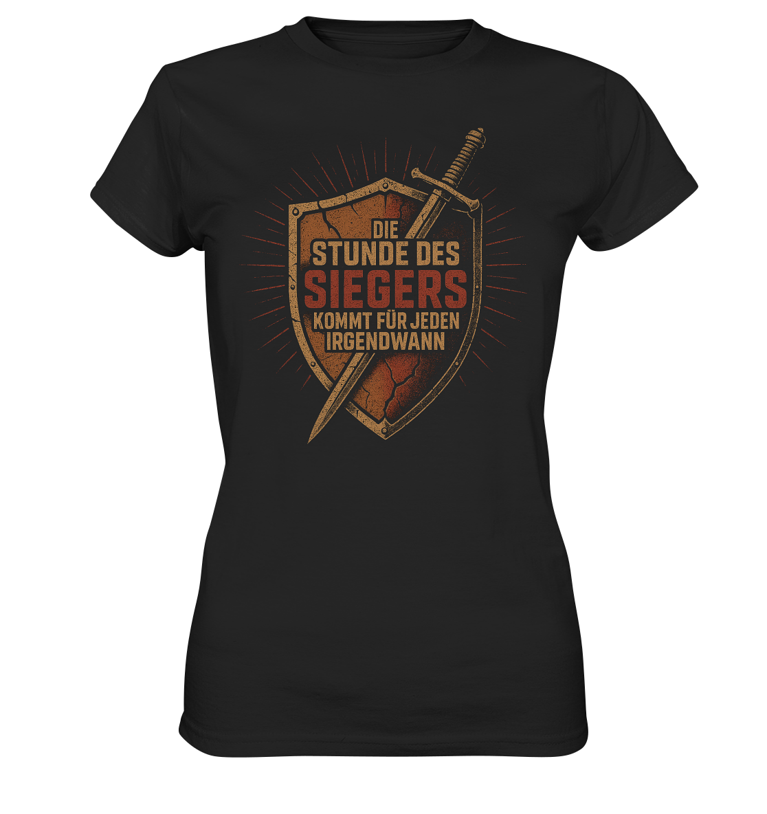 Die Stunde des Siegers kommt für jeden irgendwann - Damen T-Shirt