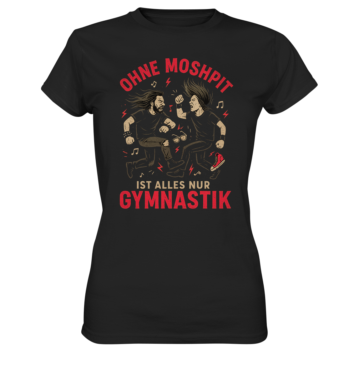 Ohne Moshpit ist alles nur Gymnastik - Ladies T-Shirt