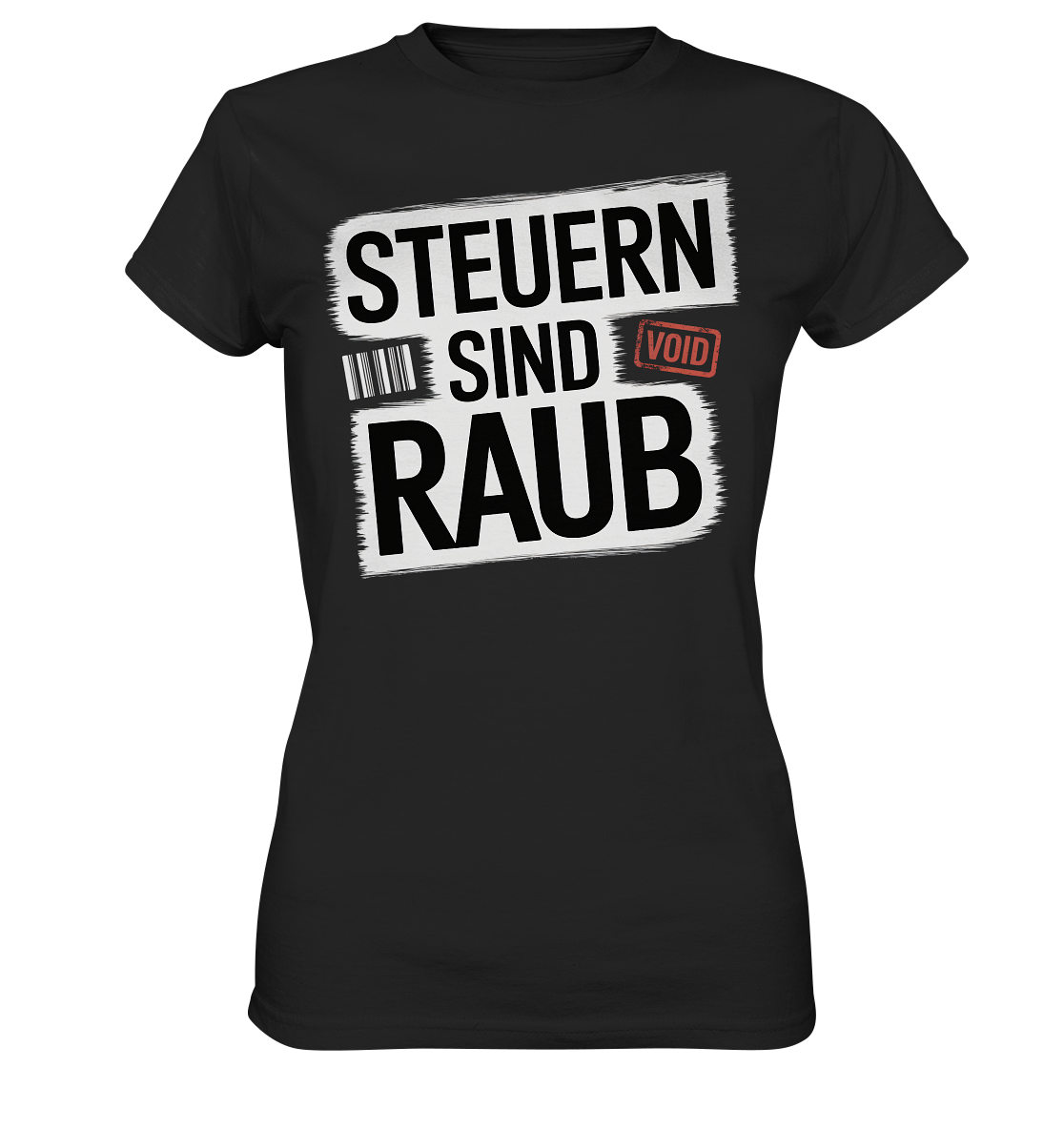 Steuern sind Raub - Damen T-Shirt