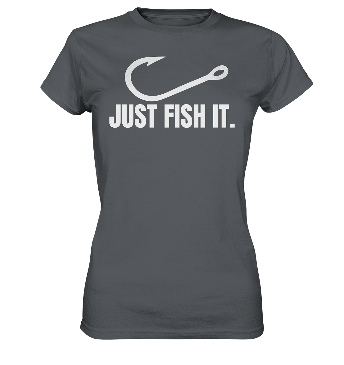 JUST FISH IT - Ladies T-Shirt