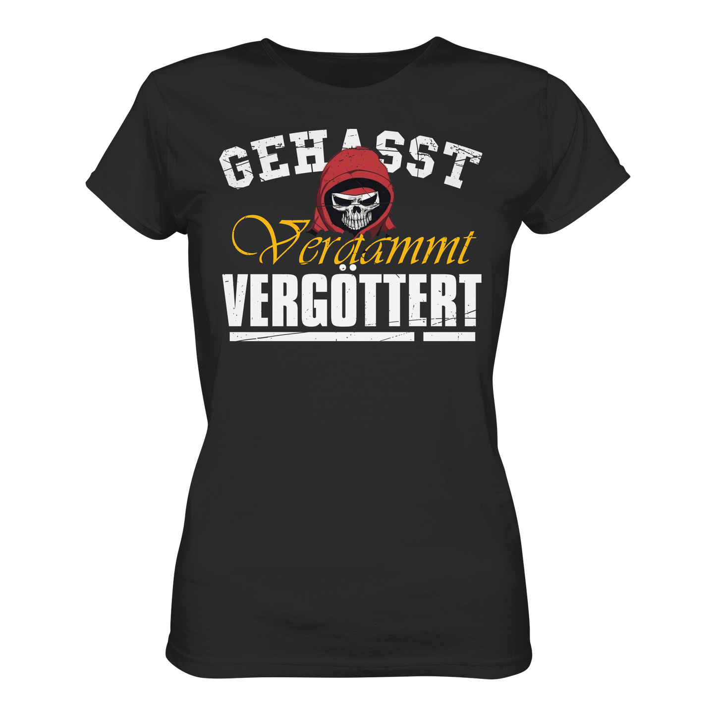 Gehasst Verdammt Vergöttert - Skull - Damen T-Shirt