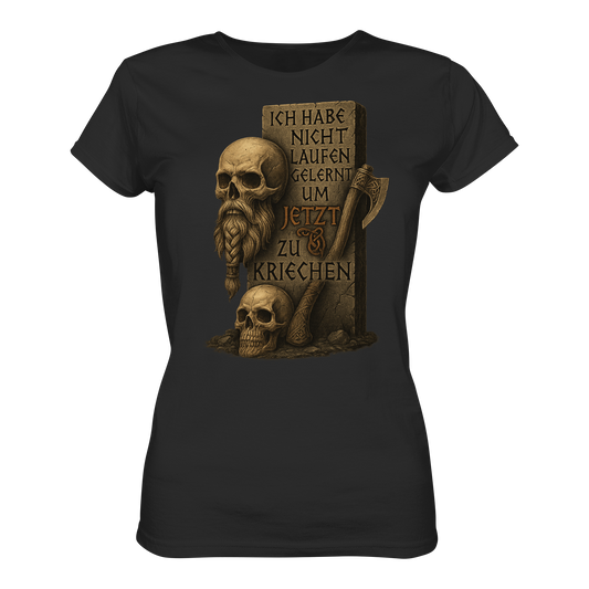 Niemals kriechen - Viking - Damen T-Shirt