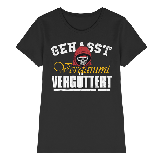 Gehasst Verdammt Vergöttert - Skull - Damen T-Shirt